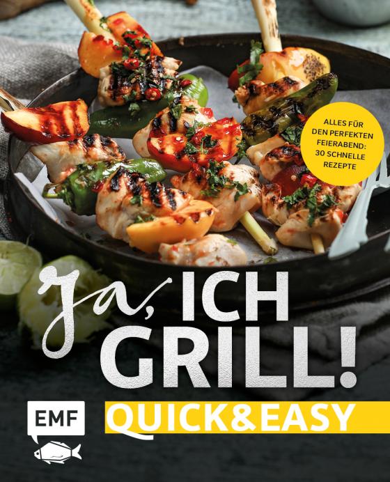 Cover-Bild Ja, ich grill! – Quick and easy