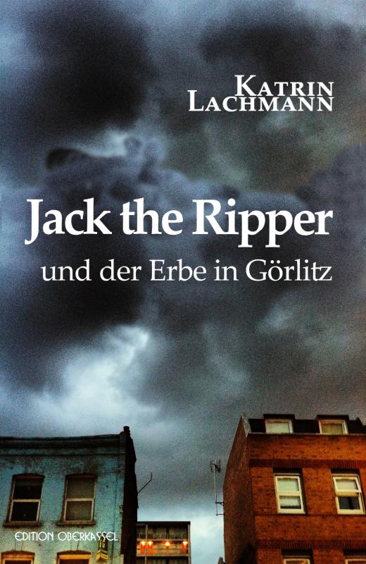 Cover-Bild Jack the Ripper und der Erbe in Görlitz