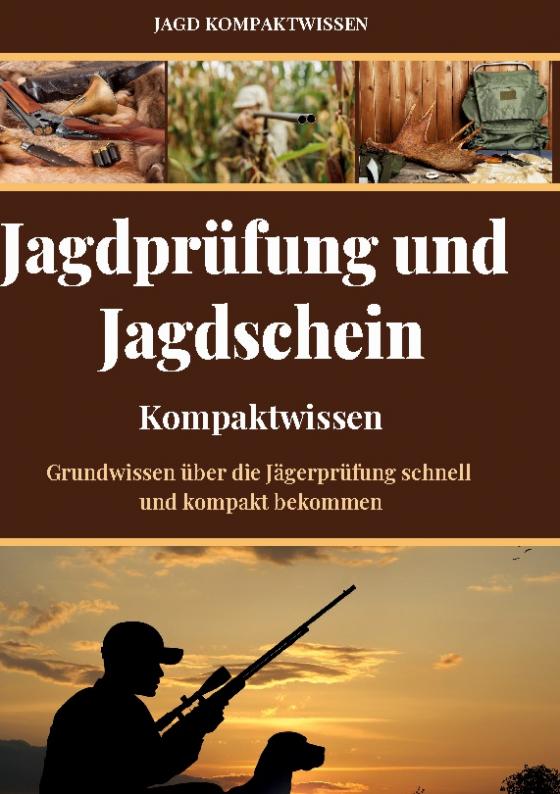 Cover-Bild Jagdprüfung und Jagdschein (Kompaktwissen)