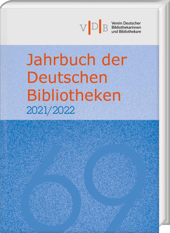 Cover-Bild Jahrbuch der Deutschen Bibliotheken 69 (2021/2022)