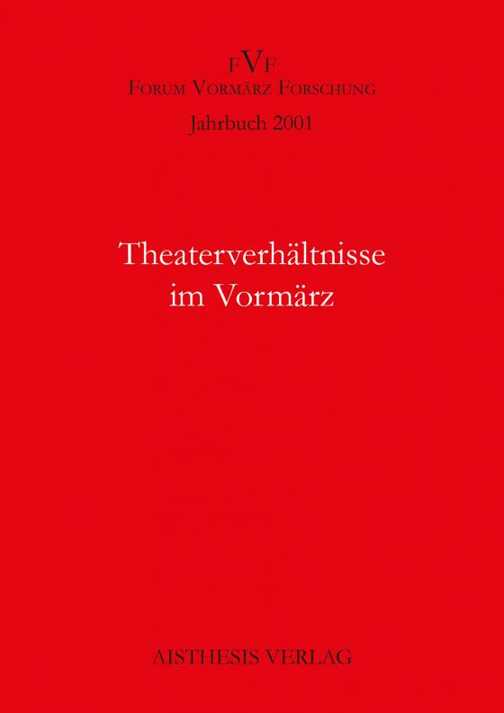 Cover-Bild Jahrbuch Forum Vormärz Forschung / Theaterverhältnisse im Vormärz