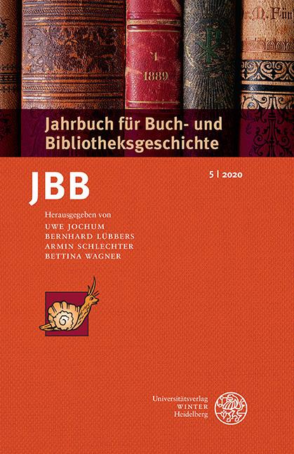 Cover-Bild Jahrbuch für Buch- und Bibliotheksgeschichte 5 | 2020