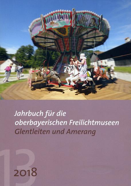 Cover-Bild Jahrbuch für die oberbayerischen Freilichtmuseen Glentleiten und Amerang