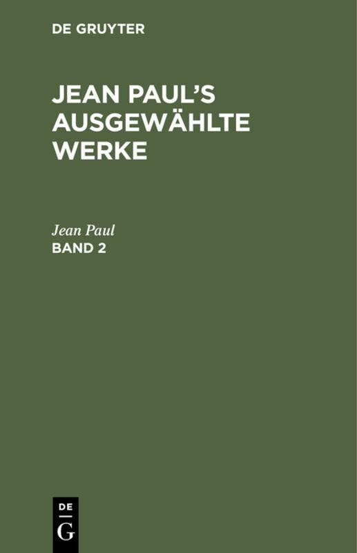 Cover-Bild Jean Paul: Jean Paul’s ausgewählte Werke / Jean Paul: Jean Paul’s ausgewählte Werke. Band 2