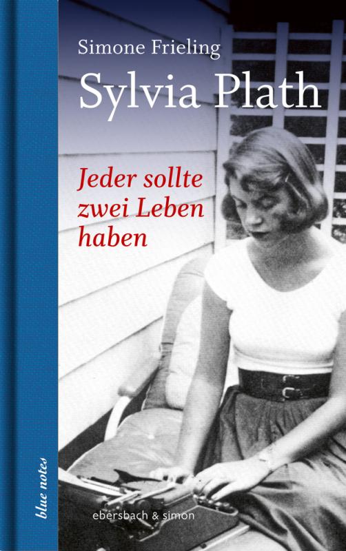 Cover-Bild Jeder sollte zwei Leben haben. Sylvia Plath