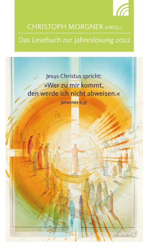 Cover-Bild Jesus Christus spricht: Wer zu mir kommt, den werde ich nicht abweisen