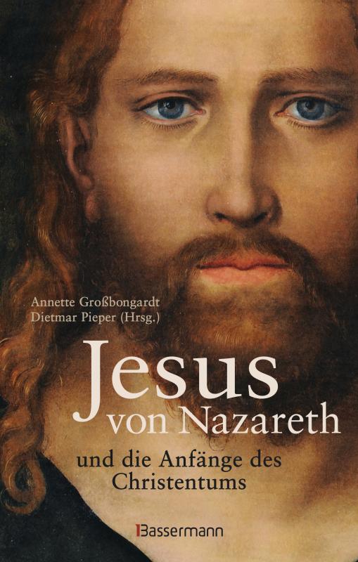 Cover-Bild Jesus von Nazareth und die Anfänge des Christentums