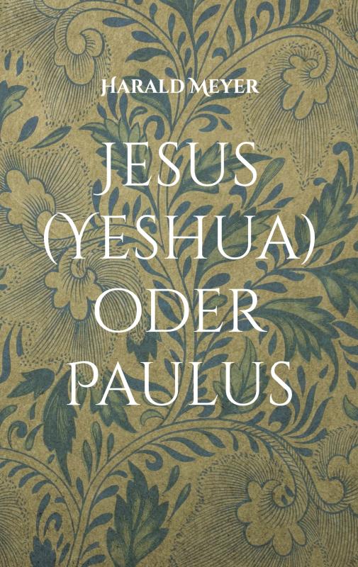 Cover-Bild Jesus (Yeshua) oder Paulus