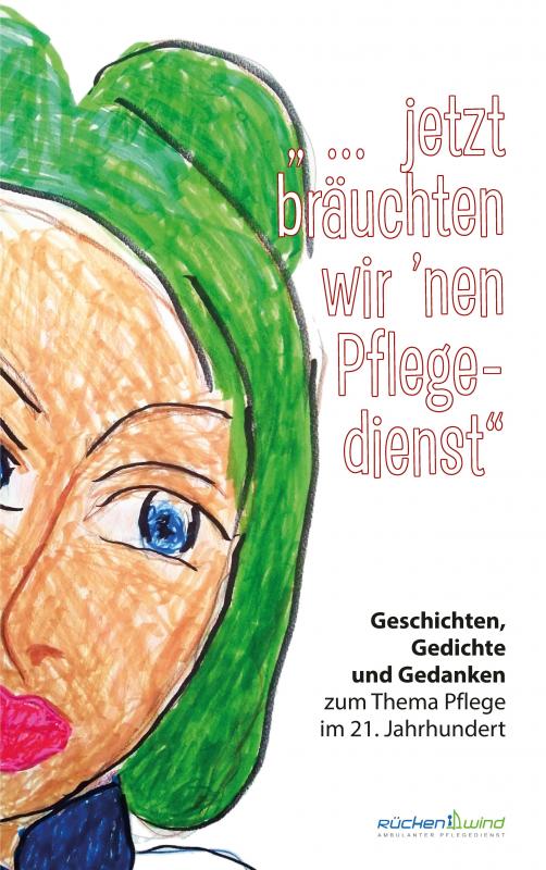 Cover-Bild "... jetzt bräuchten wir 'nen Pflegedienst"