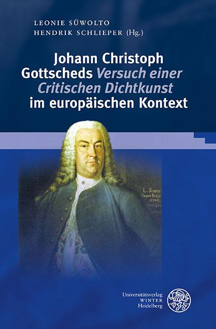 Cover-Bild Johann Christoph Gottscheds ‚Versuch einer Critischen Dichtkunst‘ im europäischen Kontext