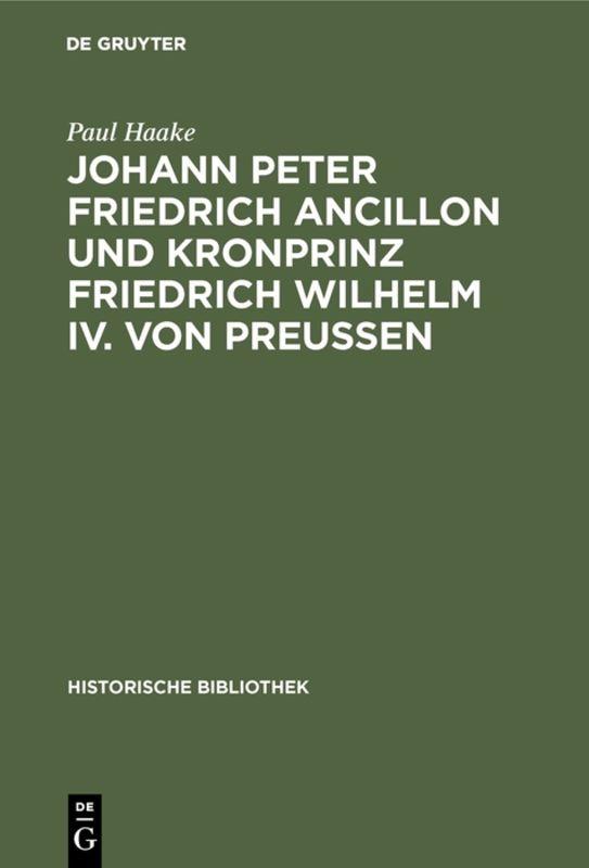 Cover-Bild Johann Peter Friedrich Ancillon und Kronprinz Friedrich Wilhelm IV. von Preußen