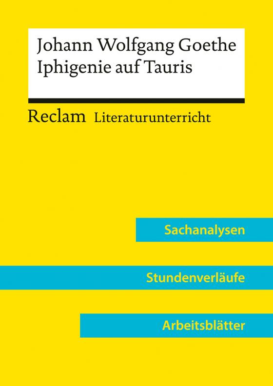 Cover-Bild Johann Wolfgang Goethe: Iphigenie auf Tauris (Lehrerband) | Mit Downloadpaket (Unterrichtsmaterialien)