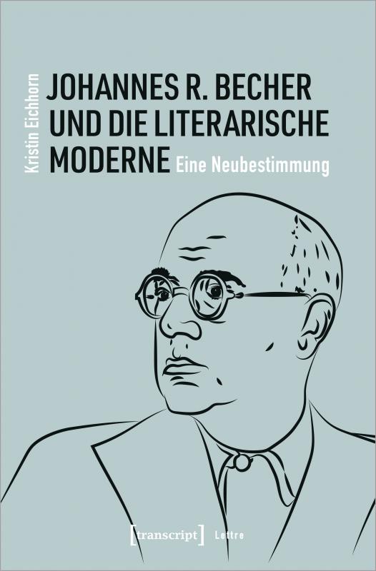 Cover-Bild Johannes R. Becher und die literarische Moderne