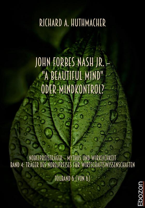 Cover-Bild John Forbes Nash Jr. – "A Beautiful Mind" oder Mindkontrol?