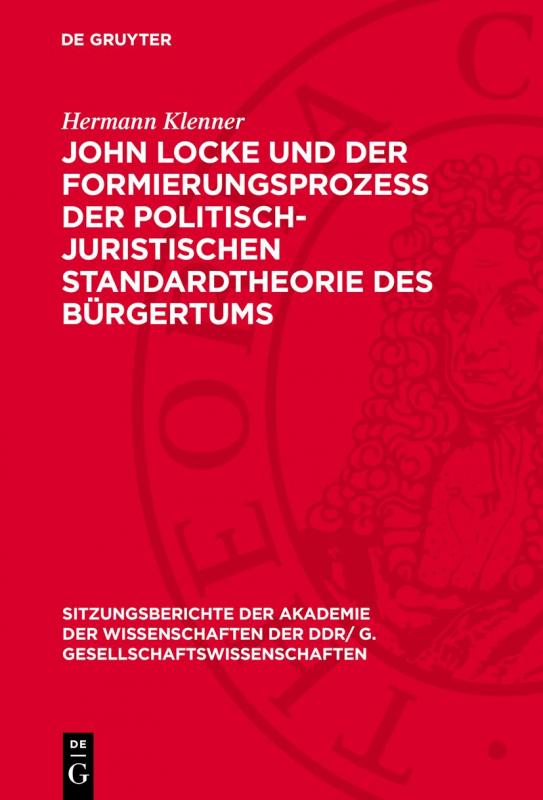 Cover-Bild John Locke und der Formierungsprozess der politisch-juristischen Standardtheorie des Bürgertums