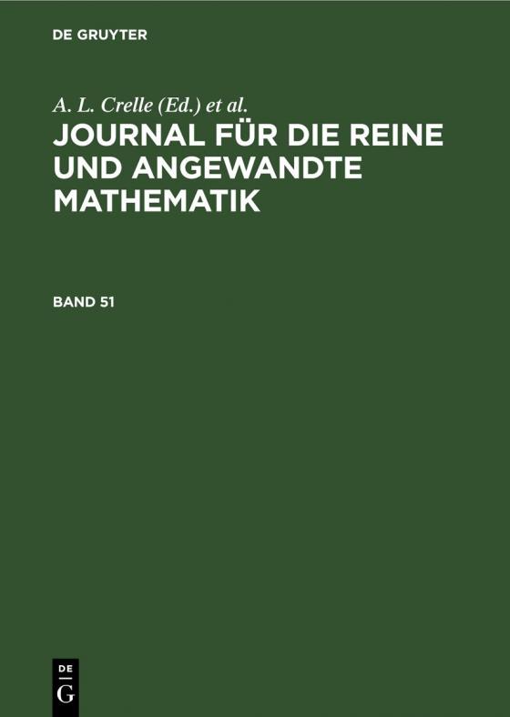 Cover-Bild Journal für die reine und angewandte Mathematik / JOURNAL F.REINE ANGEW. MATH. BD. 51