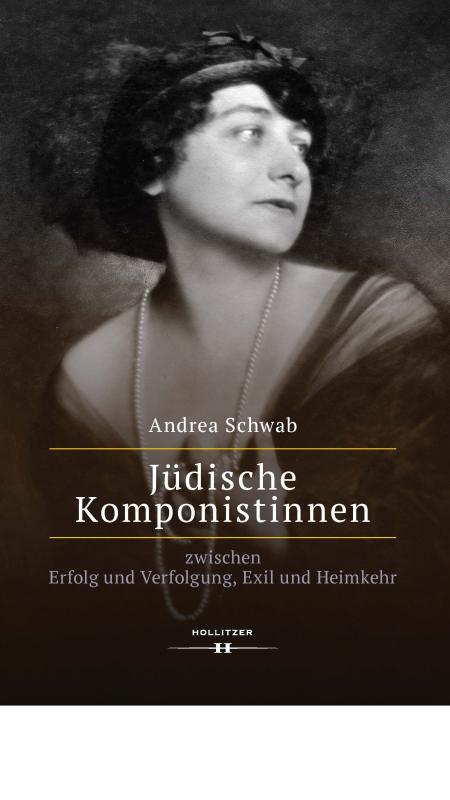 Cover-Bild Jüdische Komponistinnen zwischen Erfolg und Verfolgung, Exil und Heimkehr