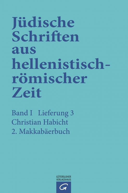 Cover-Bild Jüdische Schriften aus hellenistisch-römischer Zeit, Bd 1: Historische... / 2. Makkabäerbuch