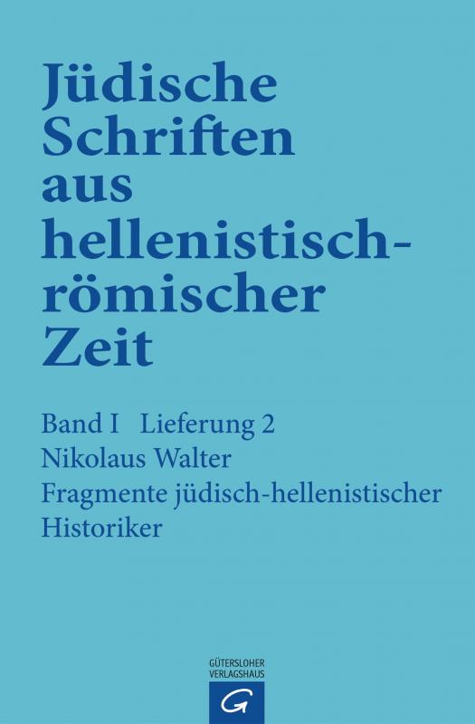 Cover-Bild Jüdische Schriften aus hellenistisch-römischer Zeit, Bd 1: Historische... / Fragmente jüdisch-hellenistischer Historiker