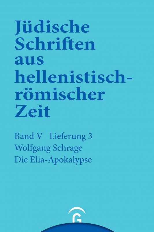Cover-Bild Jüdische Schriften aus hellenistisch-römischer Zeit, Bd 5: Apokalypsen / Die Elia-Apokalypse