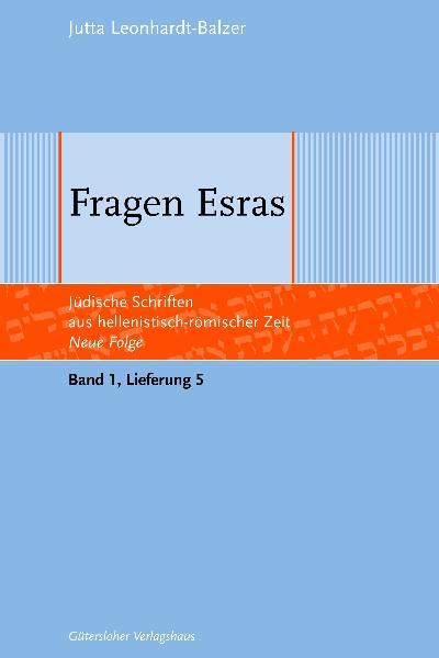 Cover-Bild Jüdische Schriften aus hellenistisch-römischer Zeit - Neue Folge... / Fragen Esras