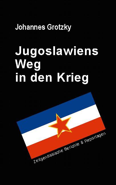 Cover-Bild Jugoslawiens Weg in den Krieg