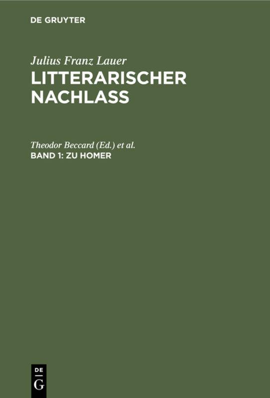 Cover-Bild Julius Franz Lauer: Litterarischer Nachlass / Zu Homer