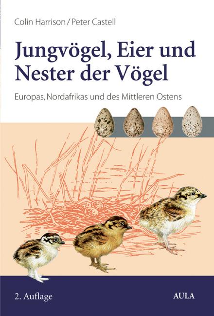 Cover-Bild Jungvögel, Eier und Nester der Vögel Europas, Nordafrikas und des Mittleren Ostens