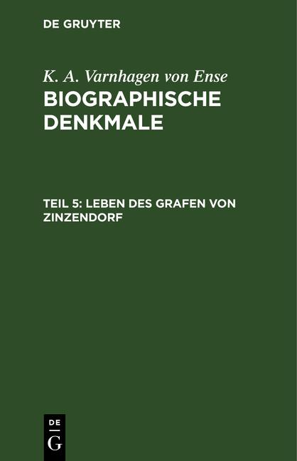 Cover-Bild K. A. Varnhagen von Ense: Biographische Denkmale / Leben des Grafen von Zinzendorf