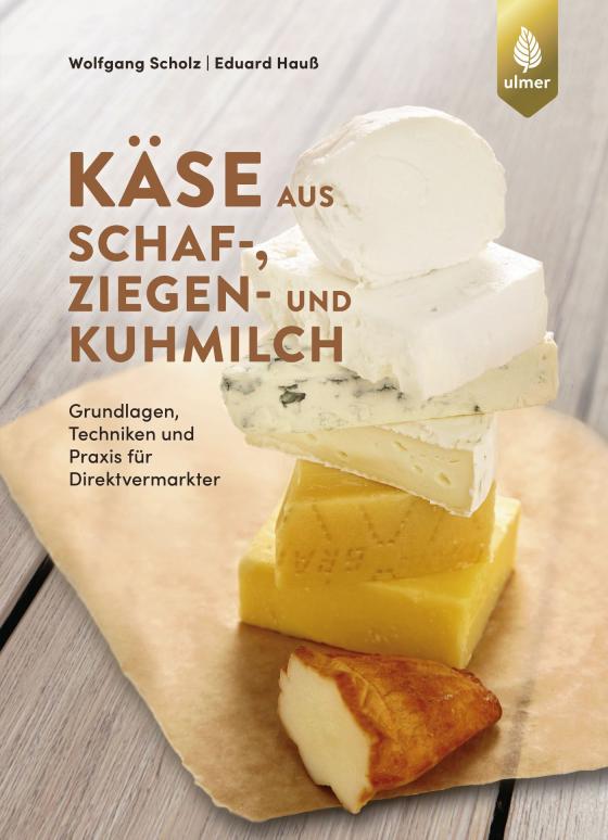 Cover-Bild Käse aus Schaf-, Ziegen- und Kuhmilch