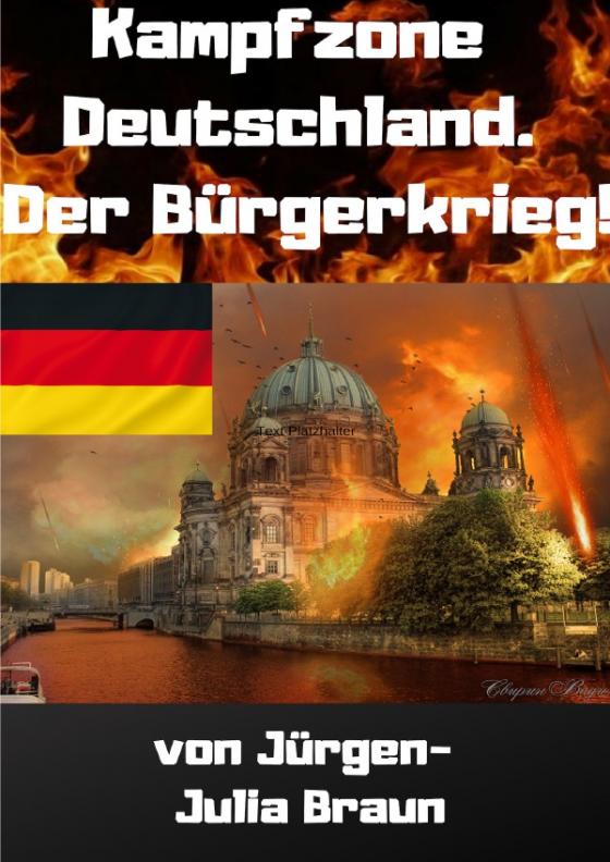 Cover-Bild KAMPFZONE DEUTSCHLAND! Der Bürgerkrieg! (Vorabversion)