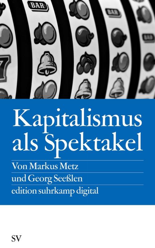 Cover-Bild Kapitalismus als Spektakel