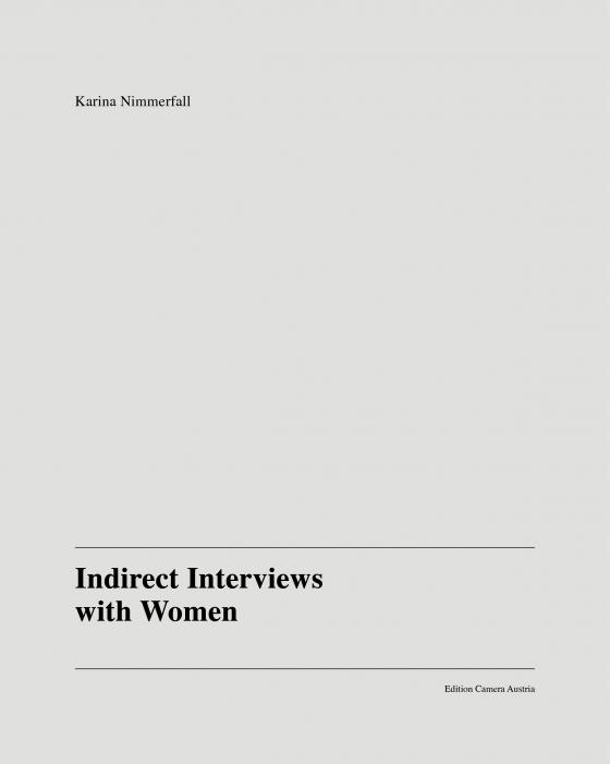 Cover-Bild Karina Nimmerfall: Indirect Interviews with Women