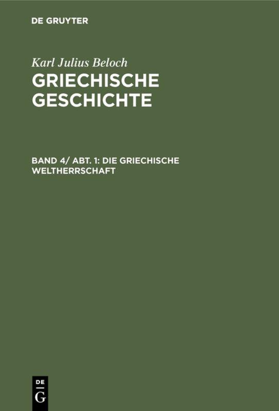 Cover-Bild Karl Julius Beloch: Griechische Geschichte / Die griechische Weltherrschaft