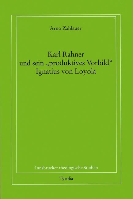 Cover-Bild Karl Rahner und sein "produktives Vorbild" Ignatius von Loyola