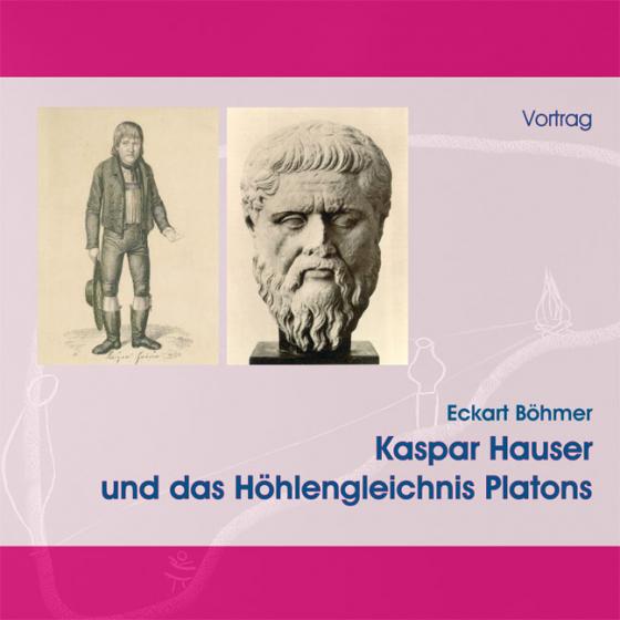 Cover-Bild Kaspar Hauser und das Höhlengleichnis Platons