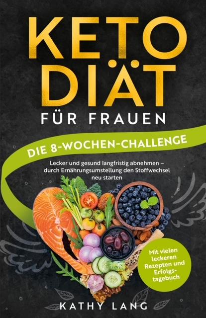 Cover-Bild Keto-Diät für Frauen - Die 8-Wochen Challenge