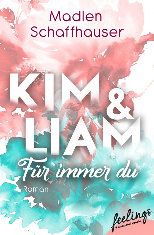 Cover-Bild Kim & Liam – Für immer Du