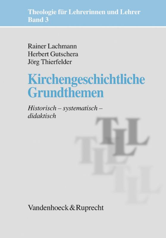 Cover-Bild Kirchengeschichtliche Grundthemen