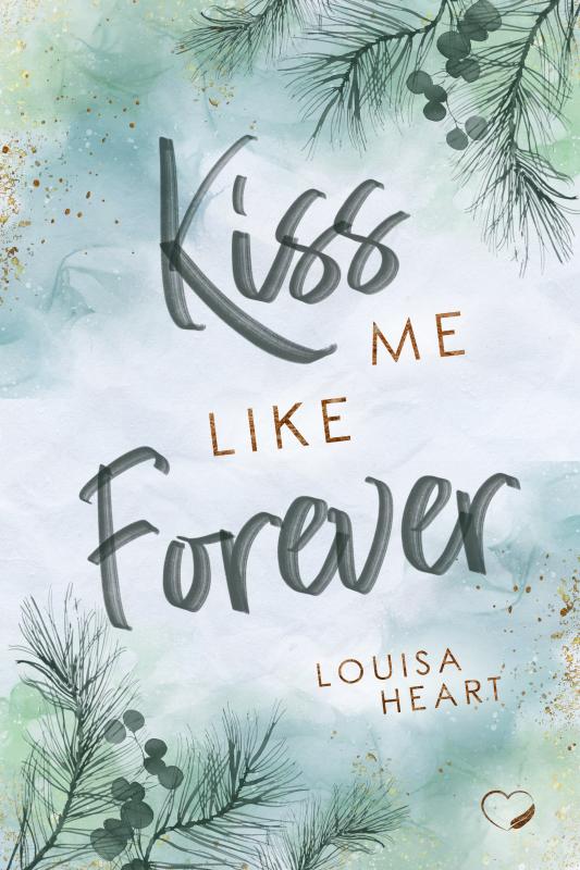 Cover-Bild Kiss me like Forever