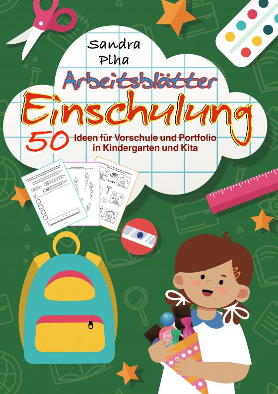 Cover-Bild KitaFix-Kreativ: Arbeitsblätter Einschulung (50 Ideen für Vorschule und Portfolio in Kindergarten und Kita)