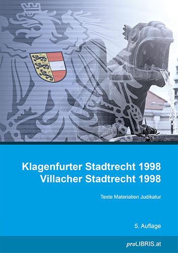Cover-Bild Klagenfurter Stadtrecht 1998 / Villacher Stadtrecht 1998