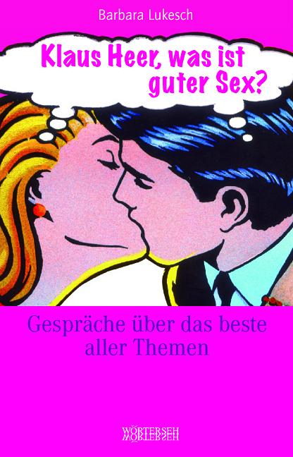 Cover-Bild Klaus Heer, was ist guter Sex?