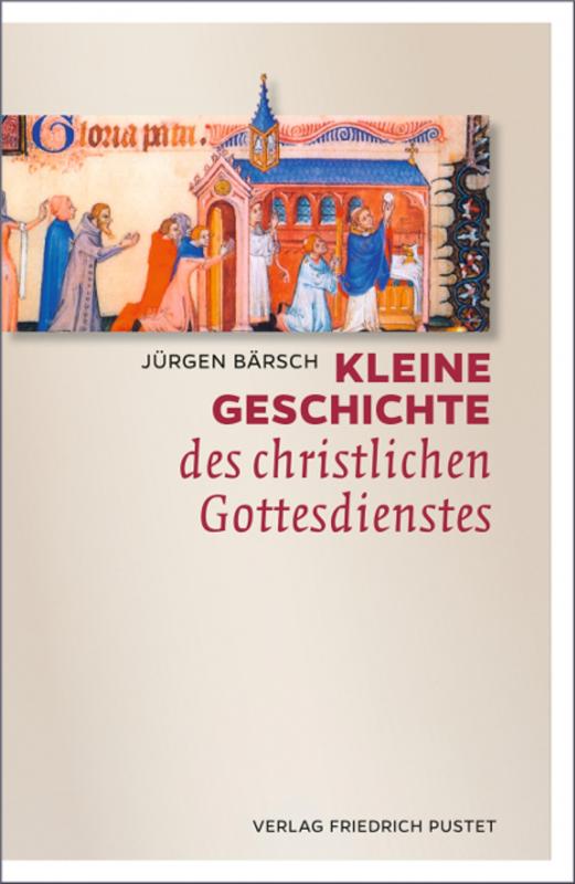 Cover-Bild Kleine Geschichte des christlichen Gottesdienstes