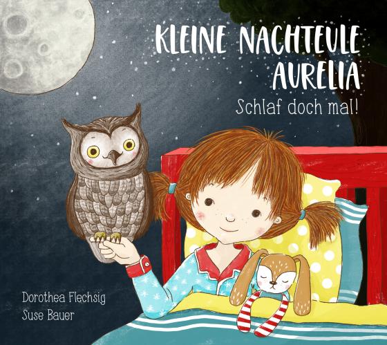 Cover-Bild Kleine Nachteule Aurelia. Schlaf doch mal!
