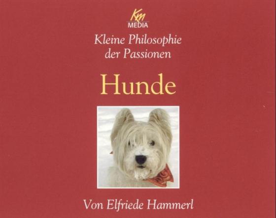 Cover-Bild Kleine Philosophie der Passionen - Hunde