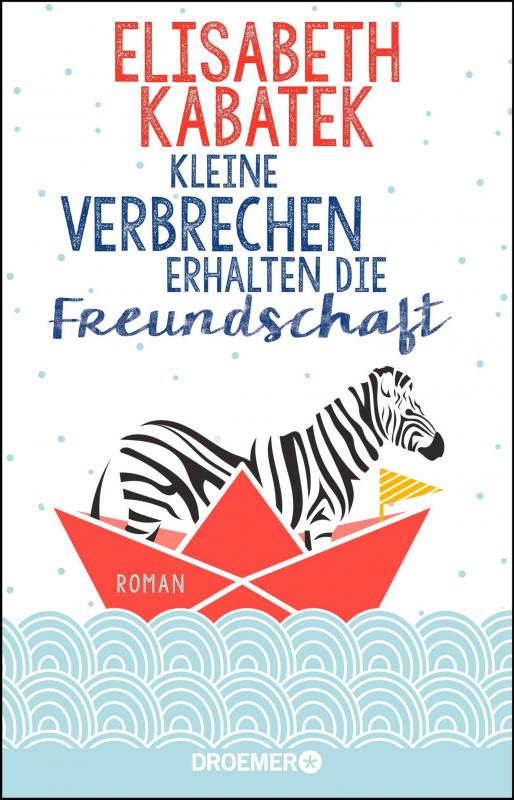 Cover-Bild Kleine Verbrechen erhalten die Freundschaft