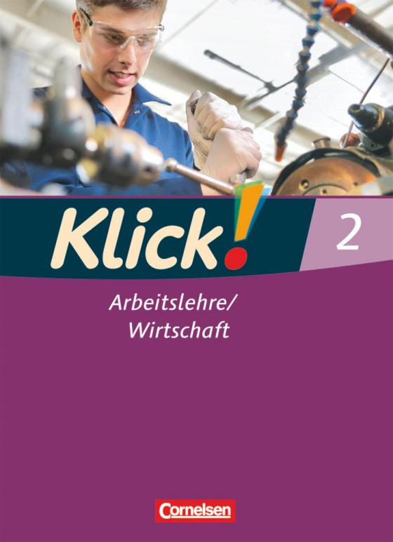 Cover-Bild Klick! Arbeitslehre/Wirtschaft - Alle Bundesländer - Band 2