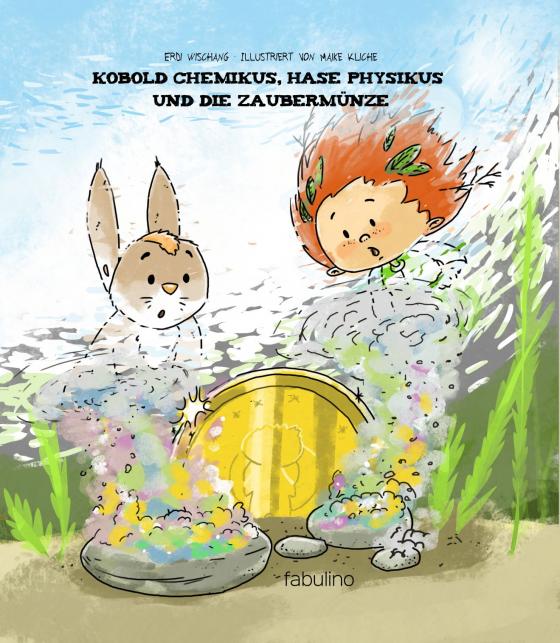 Cover-Bild Kobold Chemikus, Hase Physikus und die Zaubermünze