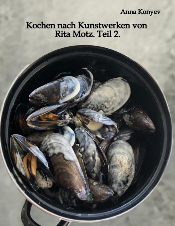 Cover-Bild Kochen nach Kunstwerken von Rita Motz. Teil 2.